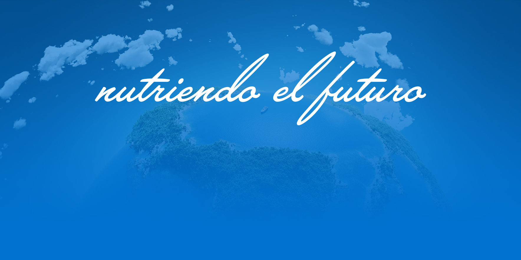 “NUTRIENDO EL FUTURO”, UN CLAIM QUE LO DICE TODO